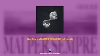 Geolier  MAI PER SEMPRE 𝘀𝗹𝗼𝘄𝗲𝗱  𝗿𝗲𝘃𝗲𝗿𝗯 [upl. by Tine]