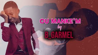 Ou mankem Bgarmel LYRICS Bgarmel [upl. by Anuhsal]