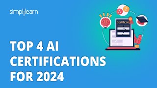 🔥 Top 4 AI Certifications 2024  4 Best AI Certifications For 2024  Simplilearn [upl. by Fatimah801]