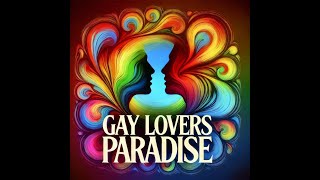 Gay Lovers Paradise Song [upl. by Laen]