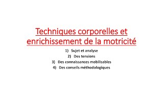 Lapprentissage des techniques corporelles écrit 2 [upl. by Aiela]