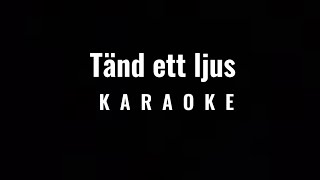 Tänd ett ljus  karaoke [upl. by Ellimahs]