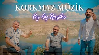 Korkmaz Müzik  Oy Oy Nazıke Sallama 2023 [upl. by Initsed]