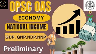 GDP GNP NDP NNP FACTOR INCOME ECONOMY OPSC OAS PRELIMINARY CRASH COURSE opsc oas ocs upsc [upl. by Ennayhs]