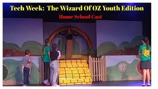 Tech Week For The Wizard Of Oz Youth Edition Homeschool Cast [upl. by Anikehs483]