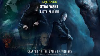 Star Wars Darth Plagueis Chapter 10  The Cycle of Violence [upl. by Schwarz564]