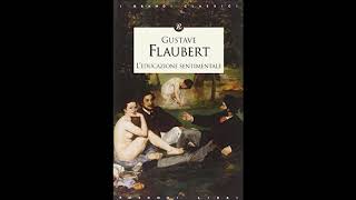 Gustave Flaubert Leducazione sentimentale 1 [upl. by Orel]