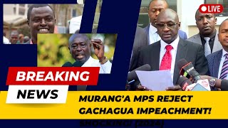 MURANGA MPS REJECT GACHAGUA IMPEACHMENT SHOCKING LED BY GATANGA MP WAKILI EDWARD MURIU [upl. by Kcirtemed]