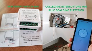 Mini smart switch wifi collegare interruttore wifi allo scaldino elettrico [upl. by Esinel546]