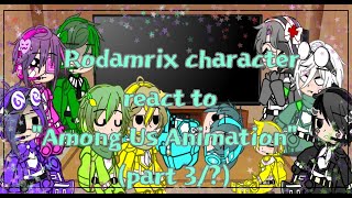 Rodamrix character react to quotAmong Us Animationquotoriginal story line×part3×Original [upl. by Nosittam]