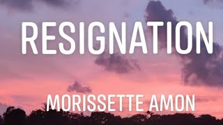 Resignation  Morissette Amon Lyrics Lyrics Video [upl. by Henrietta40]