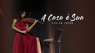 Karen Sanábria  A Casa é Sua Julliany Souza  Léo Brandão  Casa Worship Violin Cover [upl. by Docilla545]