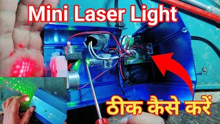 Mini Lase Light Repair Karen diwali laser stage light theek Karen how to repair laser stage light [upl. by Jillie]