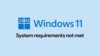 Heres another possible Workaround to Install Windows 11 24H2 on Unsupported Hardware [upl. by Beatty]