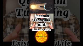 Quantum Tunneling and existence of Life [upl. by Enneire587]