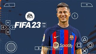 FIFA 23 PPSSPP ORIGINAL NEW VERSION CAMERA PS5 amp KITS REAL FACES TRANSFERS 2023 HD [upl. by Mauretta]