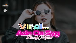 Viral Ade Oa SygBang Arjan  Terbaru 2024 [upl. by Paresh]