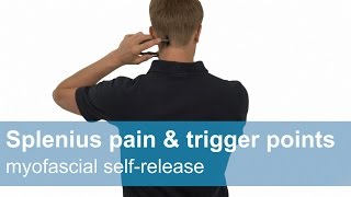 Splenius capitis and cervicis pain amp trigger points  Myofascial release [upl. by Ker124]