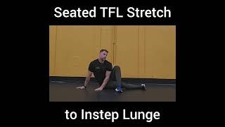 Seated TFL Stretch to Instep Lunge [upl. by Israel]