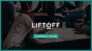 Liftoff Installation Guide [upl. by Siramay]