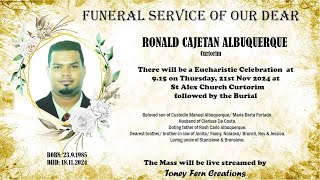 Funeral of RONALD CAJETAN ALBUQUERQUE  915am on 211124  St Alex Church Curtorim [upl. by Sihonn]