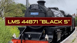 LMS Stanier Class 44871 “Black 5” Steam Locomotive [upl. by Aniaz825]