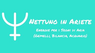 Nettuno in Ariete  Energie per i Segni dAria [upl. by Artinad286]