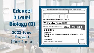 2023 Paper 1 Edexcel A level Biology B 9BI001  Part 3 of 3 Q8Q9 [upl. by Beane]