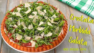 CROSTATA MORBIDA SALATA Ricetta Facile  Video Live Versione Corta [upl. by Ysnap]