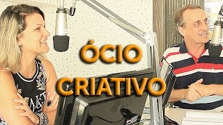 Ócio Criativo [upl. by Atik]