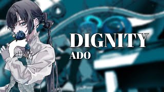 【Ado】DIGNITY Lyrics [upl. by Adrell]