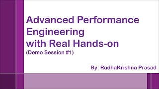 Advanced Performance Engineering Training with Real HandsOn Demo Session 1 By RadhaKrishna Prasad [upl. by Nonnah]