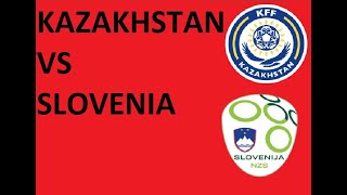 KAZAKHSTAN VS SLOVENIA [upl. by Aldora]