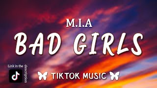 MIA  Bad Girls TikTok Remix Lyrics Hands up hands tied Dont go screaming [upl. by Ronnoc]