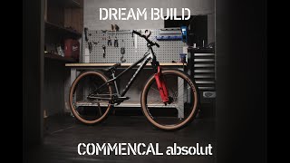 DREAM BUILD DIRT JUMP BIKE COMMENCAL absolut [upl. by Linkoski]