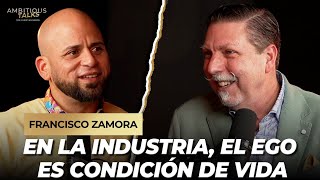 En la Industria El Ego es Condición de Vida  FRANCISCO ZAMORA [upl. by Bijan]