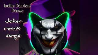 Indila Derniere Danse  Joker remix  new joker songs  JOKER 2024  Joaquin Phoenix songs 💔 [upl. by Yar]