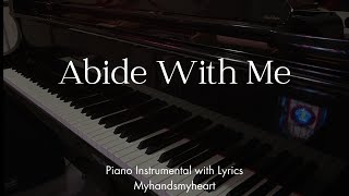 Abide With Me  Piano Hymn Instrumental with Lyrics [upl. by Micaela]