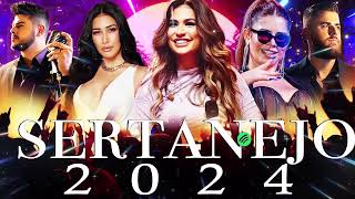 AS MAIS TOCADAS 2024  PLAYLIST SERTANEJO  Top Sertanejo 2024  Top Sertanejo 2024 Mais Tocadas [upl. by Dare]