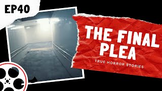 True Horror Stories  The Final Plea POV [upl. by Lock]