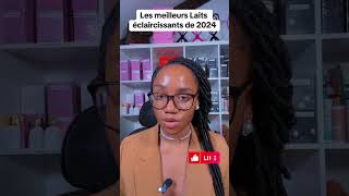 Les meilleurs laits éclaircissant pourtoi skincare formationcosmetique devinelapersonne [upl. by Nutter875]