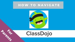 ClassDojo Parent Tutorial [upl. by Orsini]