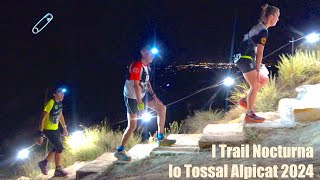 I Trail Nocturna lo Tossal Alpicat 2024 🧷 [upl. by Israeli]