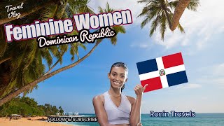 Dominican Republic Women are more Feminine and more Beautiful [upl. by Seiden778]