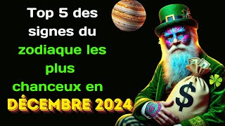 Top 5 des signes du zodiaque les plus chanceux en décembre 2024 [upl. by Mitzie]