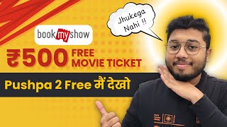 Book Free ₹500 Movie Ticket From Bookmyshow app  Pushpa 2 Free Movie Ticket Loot [upl. by Jodie826]