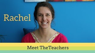 Meet The Teachers Rachel [upl. by Isnan]