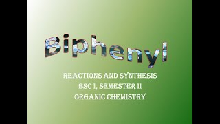 Biphenyl Synthesis and Reactions [upl. by Isborne]