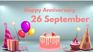 Happy Anniversary 26 September Anniversary of 26 September Best Anniversary Wishes26 September [upl. by Liarret]