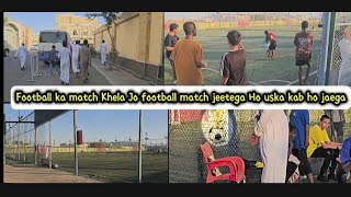 Football ka match Khela Jo football match jeetega Ho uska kab ho jaega 😁 [upl. by Ateloiv]